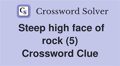 rock face crossword clue|sheer rock face crossword clue.